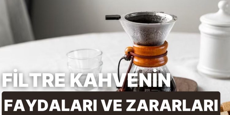 Filtre Kahvenin Yararları ve Ziyanları Nelerdir?